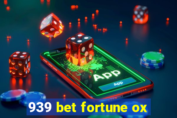 939 bet fortune ox